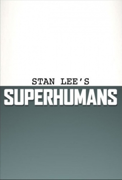 Watch Stan Lee's Superhumans Online Free and No Sign Up - 285 HDMovie