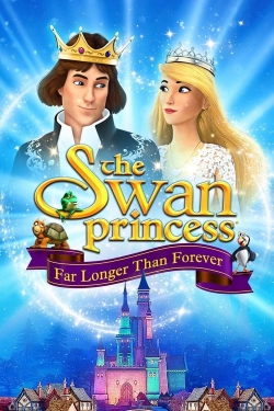 Watch The Swan Princess: Far Longer Than Forever Online Free and No Sign Up - 285 HDMovie