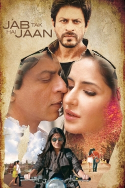 Watch Jab Tak Hai Jaan Online Free and No Sign Up - 285 HDMovie