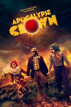 Watch Apocalypse Clown Online Free and No Sign Up - 285 HDMovie