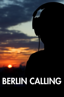 Watch Berlin Calling Online Free and No Sign Up - 285 HDMovie