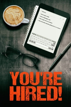 Watch You're Hired! Online Free and No Sign Up - 285 HDMovie