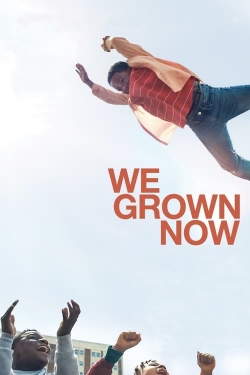 Watch We Grown Now Online Free and No Sign Up - 285 HDMovie