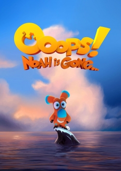 Watch Ooops! Noah is Gone... Online Free and No Sign Up - 285 HDMovie