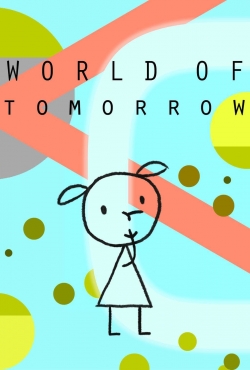 Watch World of Tomorrow Online Free and No Sign Up - 285 HDMovie