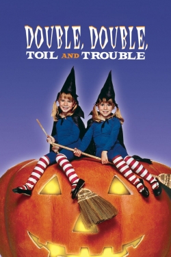 Watch Double, Double, Toil and Trouble Online Free and No Sign Up - 285 HDMovie