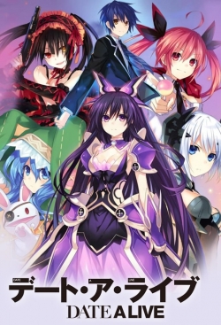 Watch Date a Live Online Free and No Sign Up - 285 HDMovie