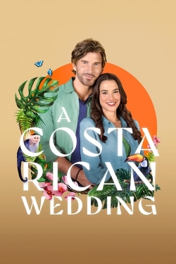 Watch A Costa Rican Wedding Online Free and No Sign Up - 285 HDMovie