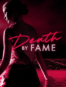 Watch Death by Fame Online Free and No Sign Up - 285 HDMovie