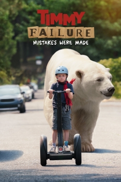 Watch Timmy Failure: Mistakes Were Made Online Free and No Sign Up - 285 HDMovie