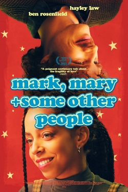 Watch Mark, Mary + Some Other People Online Free and No Sign Up - 285 HDMovie