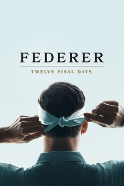 Watch Federer: Twelve Final Days Online Free and No Sign Up - 285 HDMovie