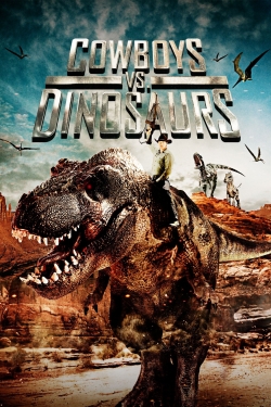 Watch Cowboys vs. Dinosaurs Online Free and No Sign Up - 285 HDMovie