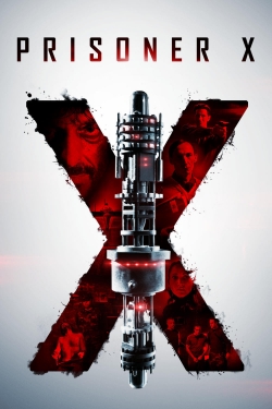 Watch Prisoner X Online Free and No Sign Up - 285 HDMovie