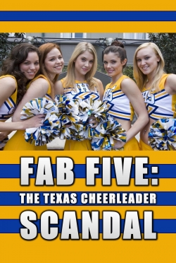 Watch Fab Five: The Texas Cheerleader Scandal Online Free and No Sign Up - 285 HDMovie