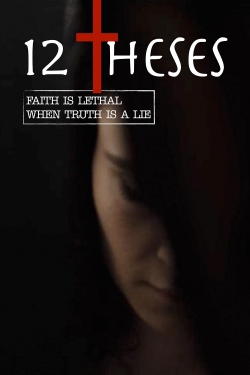 Watch 12 Theses Online Free and No Sign Up - 285 HDMovie