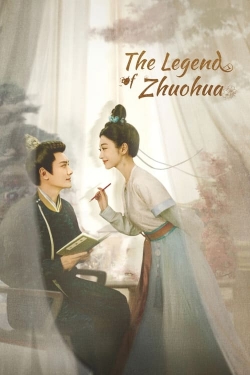 Watch The Legend of Zhuohua Online Free and No Sign Up - 285 HDMovie