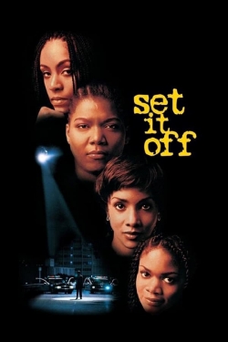 Watch Set It Off Online Free and No Sign Up - 285 HDMovie