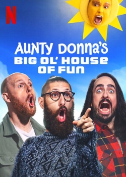 Watch Aunty Donna's Big Ol' House of Fun Online Free and No Sign Up - 285 HDMovie