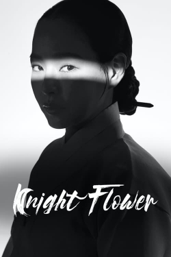 Watch Knight Flower Online Free and No Sign Up - 285 HDMovie