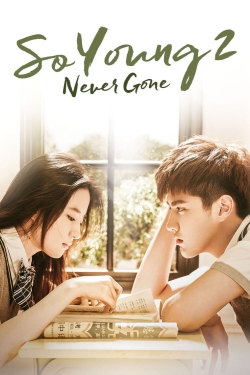 Watch So Young 2: Never Gone Online Free and No Sign Up - 285 HDMovie