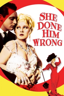 Watch She Done Him Wrong Online Free and No Sign Up - 285 HDMovie