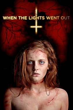 Watch When the Lights Went Out Online Free and No Sign Up - 285 HDMovie