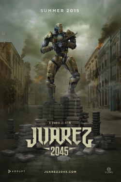 Watch Juarez 2045 Online Free and No Sign Up - 285 HDMovie