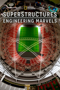 Watch Superstructures: Engineering Marvels Online Free and No Sign Up - 285 HDMovie