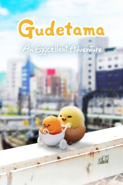 Watch Gudetama: An Eggcellent Adventure Online Free and No Sign Up - 285 HDMovie