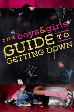 Watch The Boys & Girls Guide to Getting Down Online Free and No Sign Up - 285 HDMovie