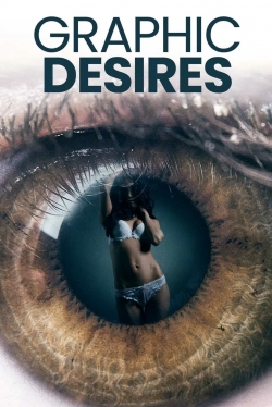 Watch Graphic Desires Online Free and No Sign Up - 285 HDMovie