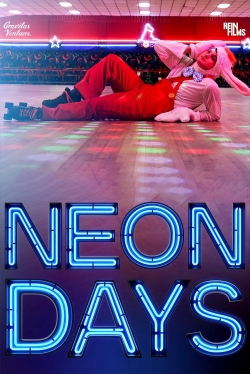 Watch Neon Days Online Free and No Sign Up - 285 HDMovie