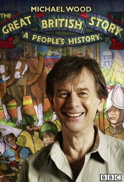 Watch The Great British Story: A People's History Online Free and No Sign Up - 285 HDMovie