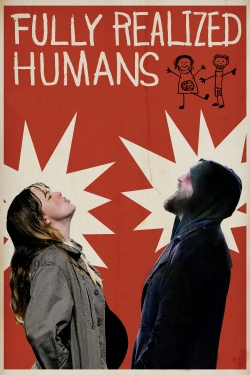 Watch Fully Realized Humans Online Free and No Sign Up - 285 HDMovie