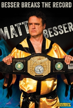 Watch Matt Besser: Besser Breaks The Record Online Free and No Sign Up - 285 HDMovie