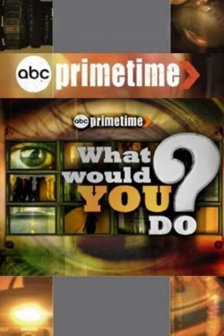 Watch What Would You Do? Online Free and No Sign Up - 285 HDMovie