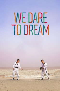 Watch We Dare to Dream Online Free and No Sign Up - 285 HDMovie