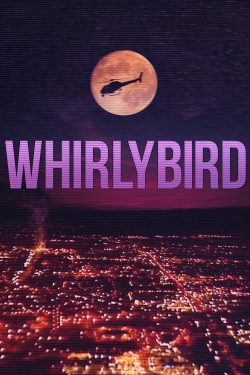 Watch Whirlybird Online Free and No Sign Up - 285 HDMovie