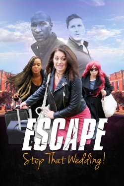 Watch Escape - Stop That Wedding Online Free and No Sign Up - 285 HDMovie