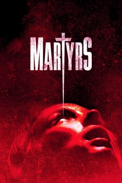 Watch Martyrs Online Free and No Sign Up - 285 HDMovie