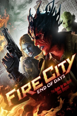 Watch Fire City: End of Days Online Free and No Sign Up - 285 HDMovie