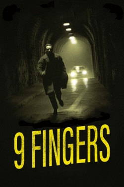 Watch 9 Fingers Online Free and No Sign Up - 285 HDMovie