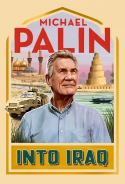 Watch Michael Palin: Into Iraq Online Free and No Sign Up - 285 HDMovie