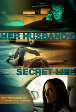 Watch Her Husband's Secret Life Online Free and No Sign Up - 285 HDMovie