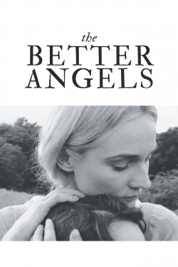 Watch The Better Angels Online Free and No Sign Up - 285 HDMovie