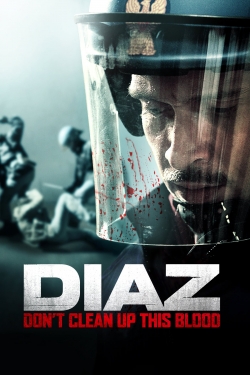 Watch Diaz - Don't Clean Up This Blood Online Free and No Sign Up - 285 HDMovie