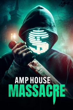 Watch AMP House Massacre Online Free and No Sign Up - 285 HDMovie