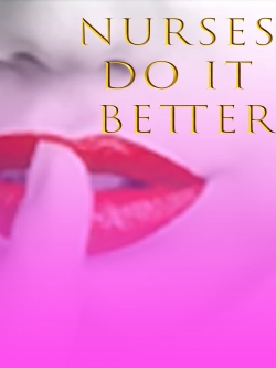 Watch Nurses Do It Better Online Free and No Sign Up - 285 HDMovie