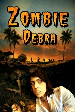 Watch Zombie Debra Online Free and No Sign Up - 285 HDMovie